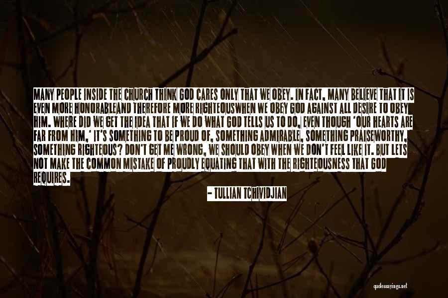Against Obedience Quotes By Tullian Tchividjian Against Obedience Quotes By Tullian Tchividjian