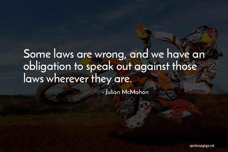 Against Obligation Quotes By Julian McMahon Against Obligation Quotes By Julian McMahon