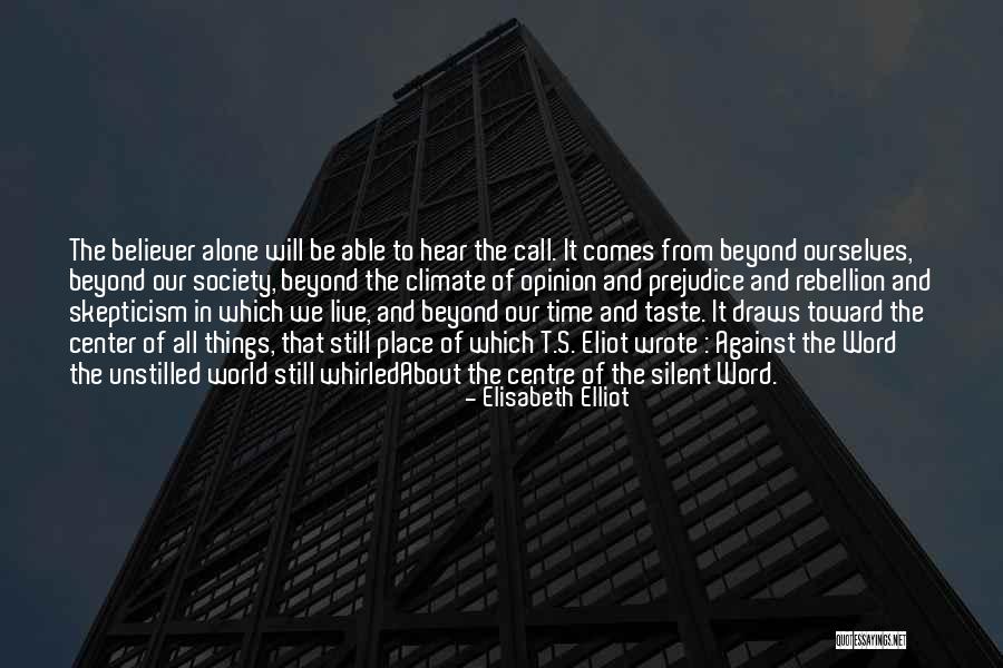 Against Prejudice Quotes By Elisabeth Elliot Against Prejudice Quotes By Elisabeth Elliot