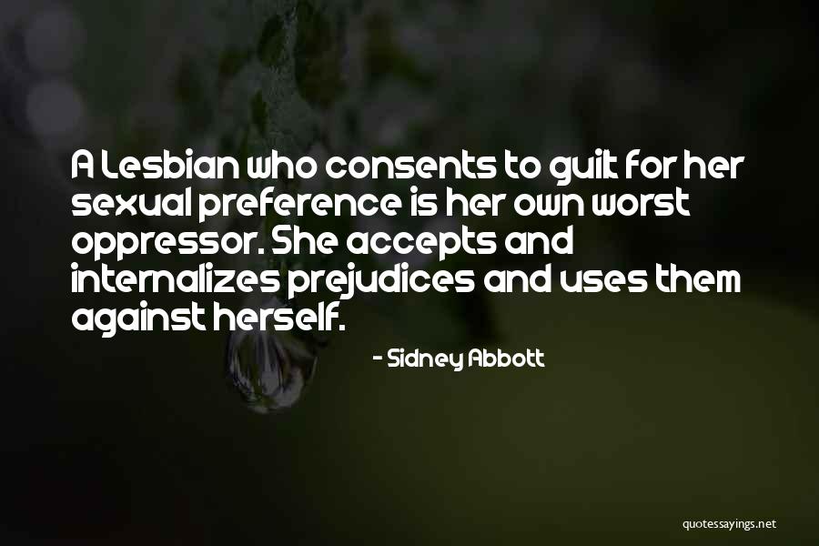 Against Prejudice Quotes By Sidney Abbott Against Prejudice Quotes By Sidney Abbott