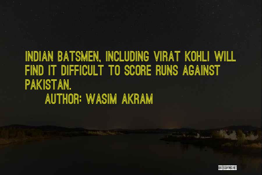 Against Quotes By Wasim Akram