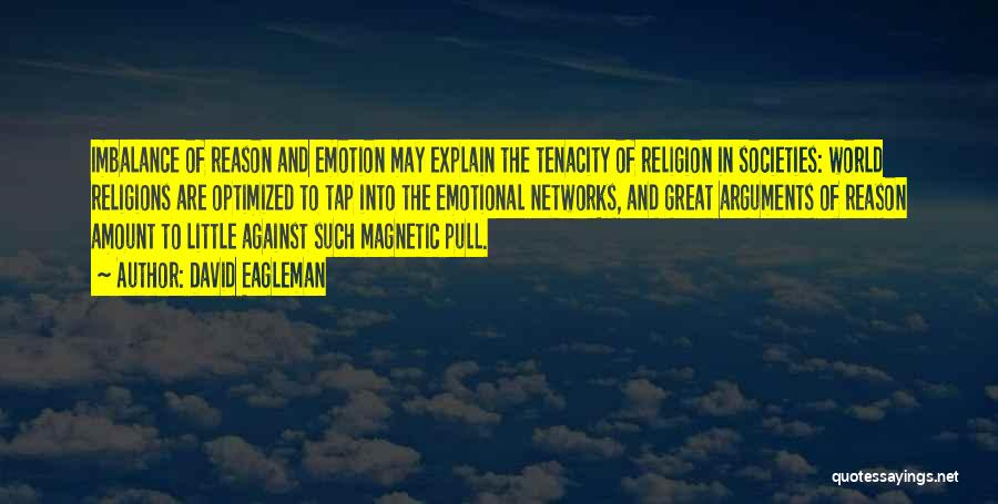 Against Religions Quotes By David Eagleman