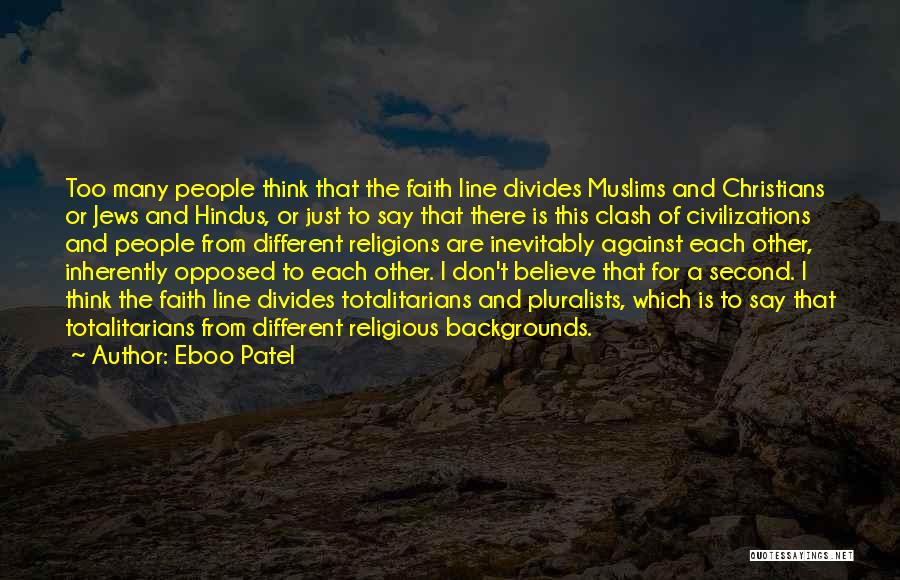 Against Religions Quotes By Eboo Patel