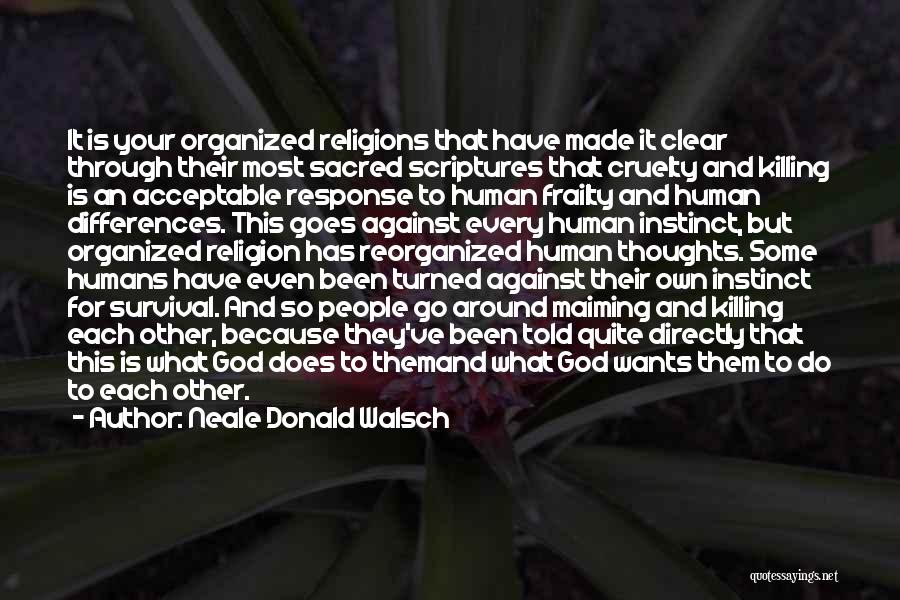 Against Religions Quotes By Neale Donald Walsch