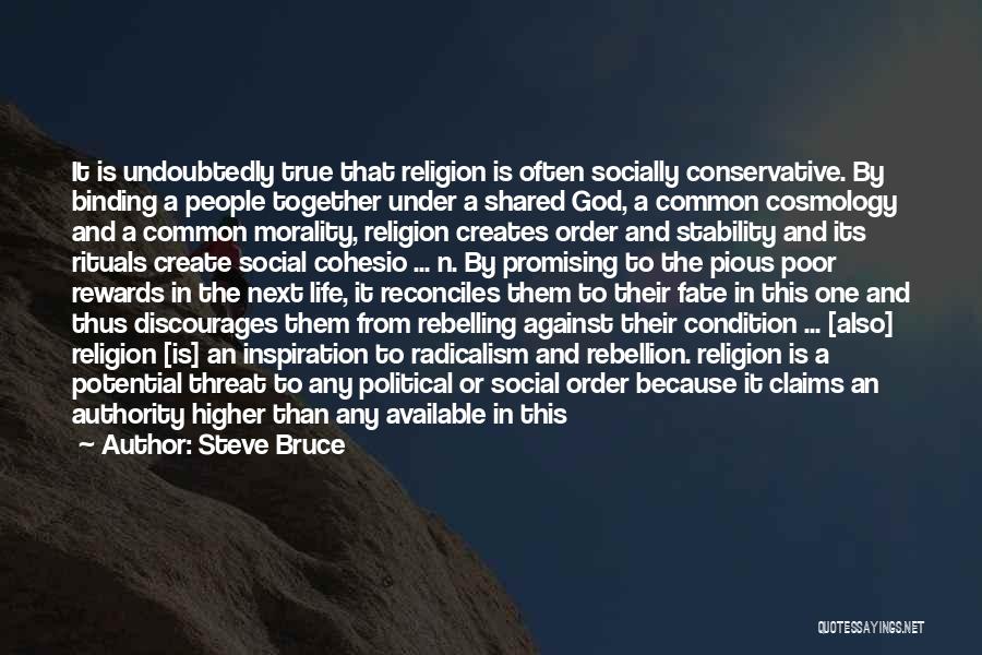 Against Religions Quotes By Steve Bruce