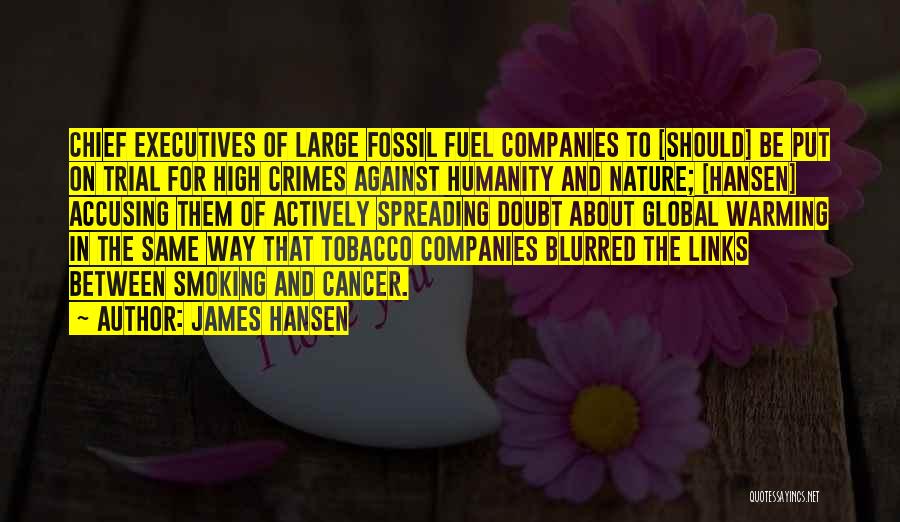 Against Smoking Quotes By James Hansen