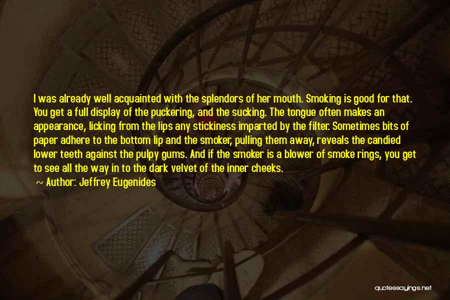 Against Smoking Quotes By Jeffrey Eugenides