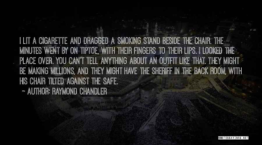 Against Smoking Quotes By Raymond Chandler