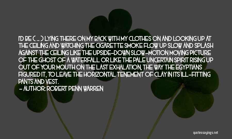 Against Smoking Quotes By Robert Penn Warren