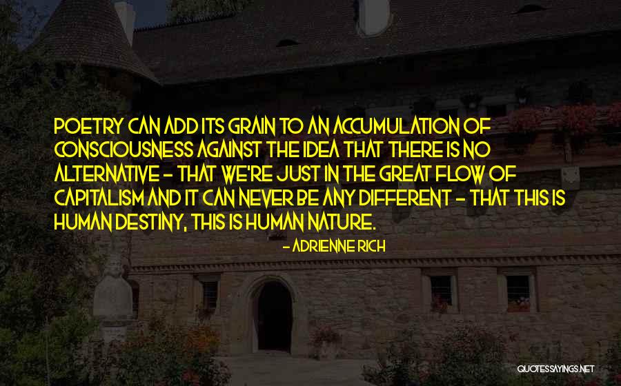 Against The Grain Quotes By Adrienne Rich