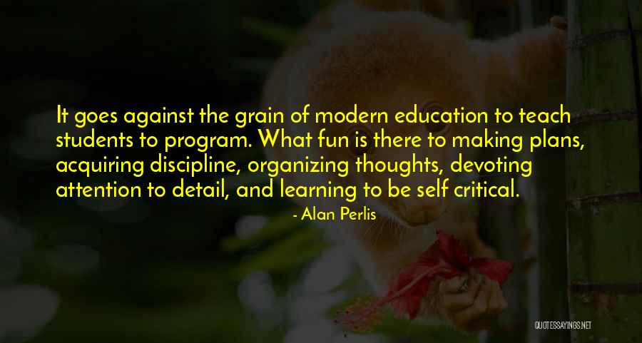 Against The Grain Quotes By Alan Perlis