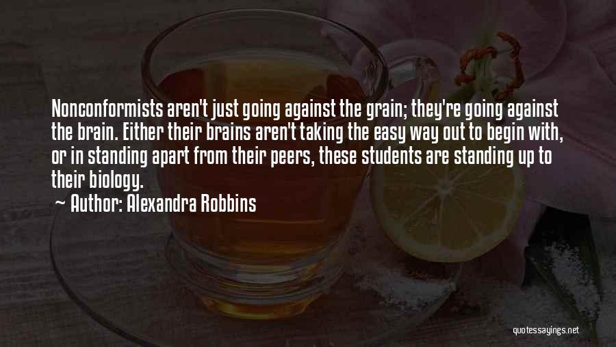 Against The Grain Quotes By Alexandra Robbins