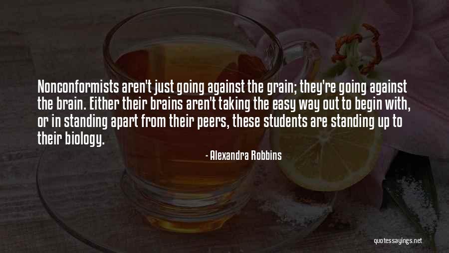 Against The Grain Quotes By Alexandra Robbins