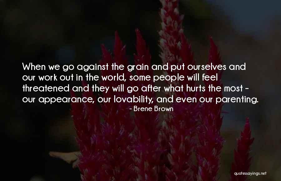 Against The Grain Quotes By Brene Brown