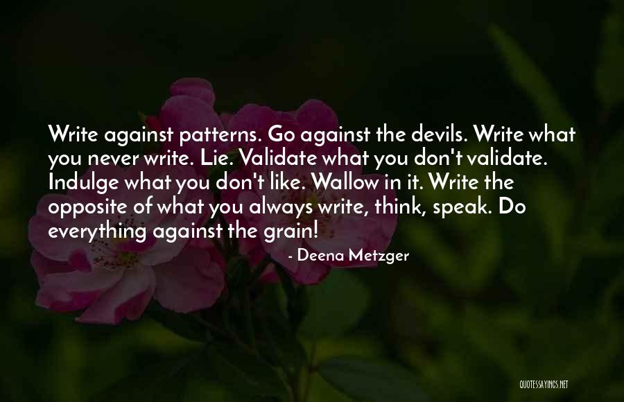 Against The Grain Quotes By Deena Metzger