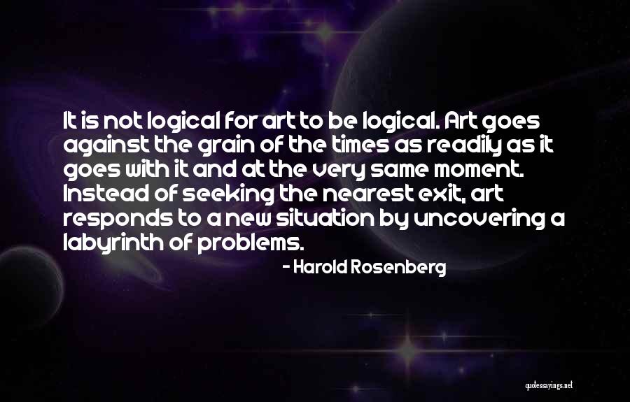 Against The Grain Quotes By Harold Rosenberg