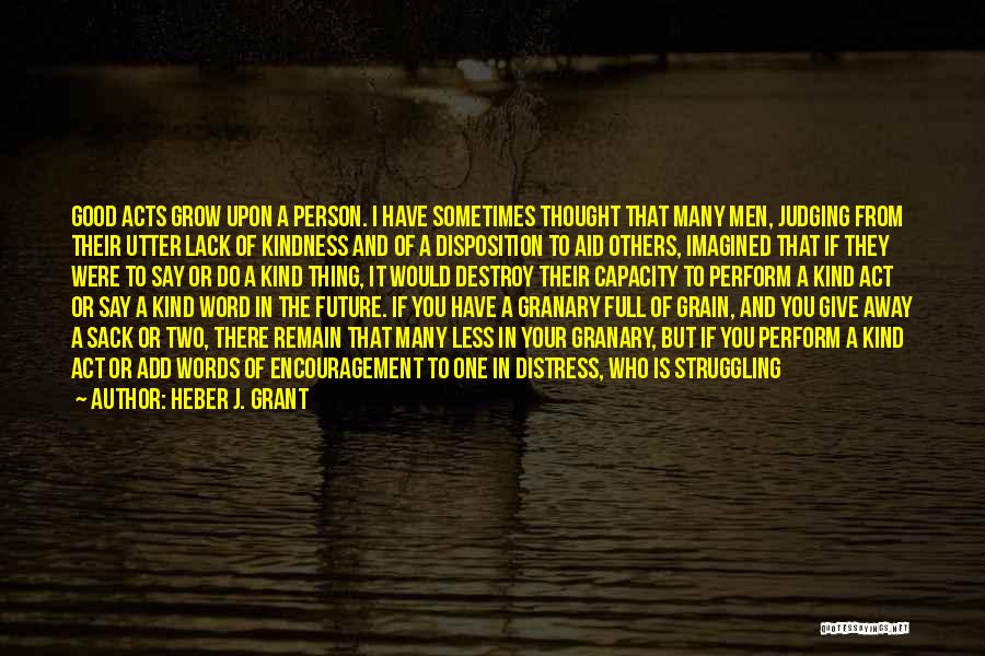 Against The Grain Quotes By Heber J. Grant