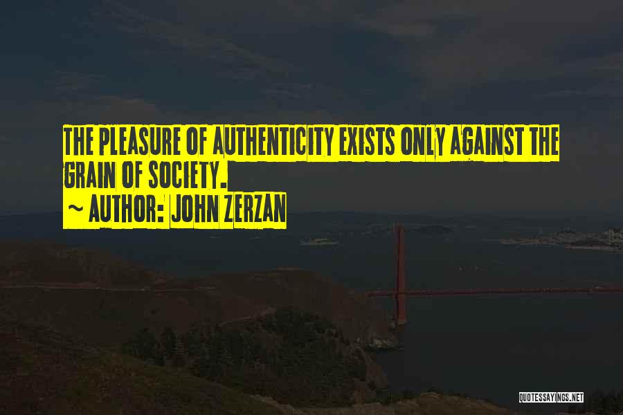 Against The Grain Quotes By John Zerzan