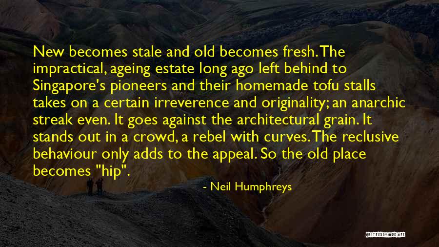 Against The Grain Quotes By Neil Humphreys