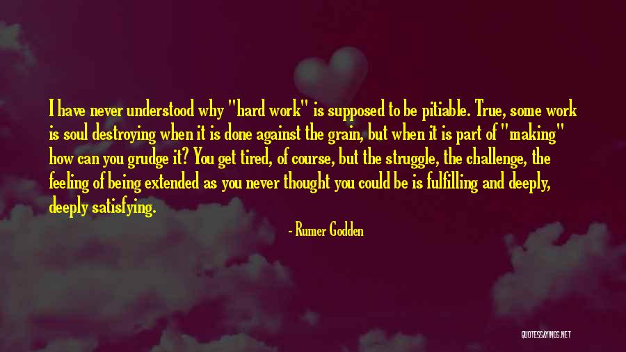 Against The Grain Quotes By Rumer Godden