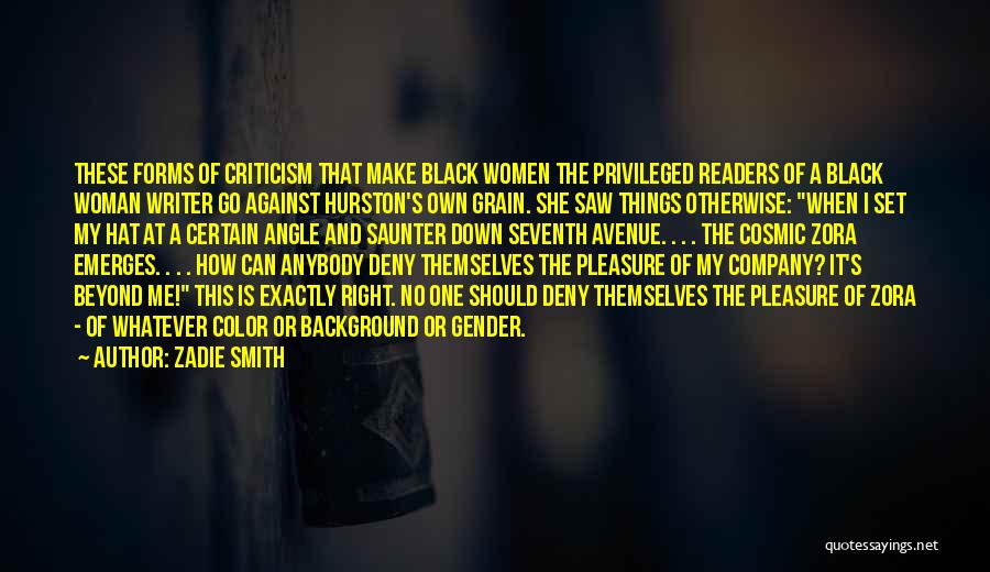 Against The Grain Quotes By Zadie Smith