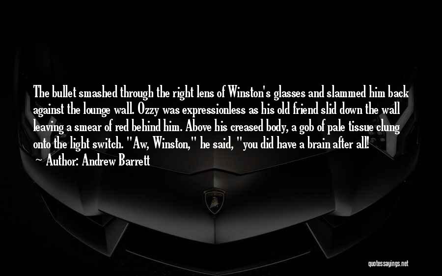 Against The Light Quotes By Andrew Barrett