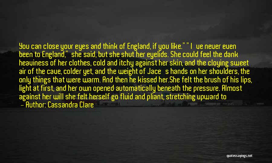 Against The Light Quotes By Cassandra Clare