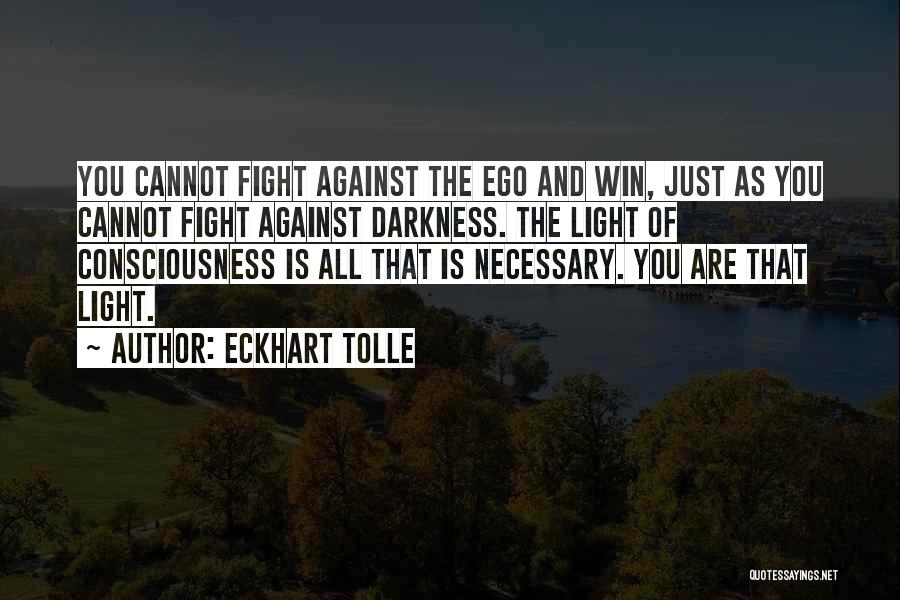 Against The Light Quotes By Eckhart Tolle