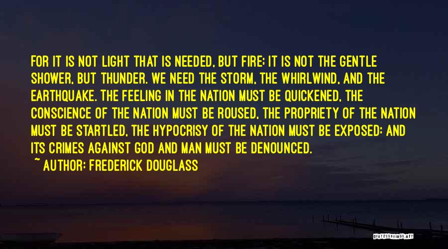 Against The Light Quotes By Frederick Douglass