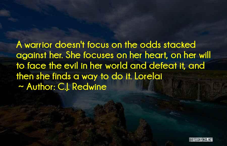 Against The Odds Quotes By C.J. Redwine
