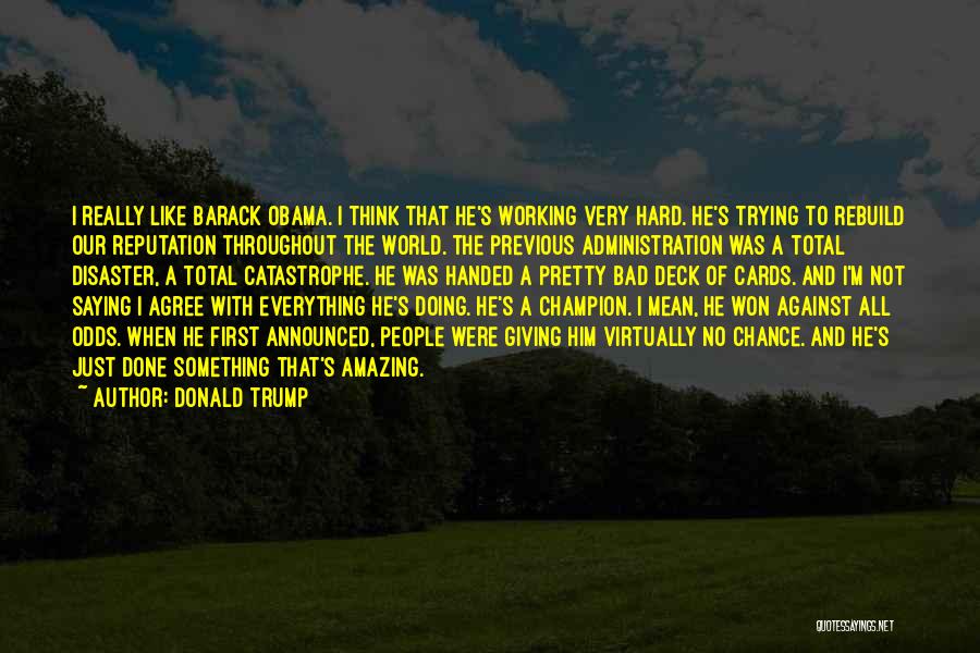 Against The Odds Quotes By Donald Trump