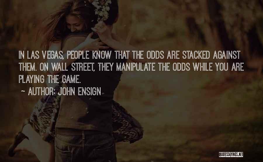 Against The Odds Quotes By John Ensign
