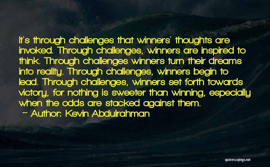 Against The Odds Quotes By Kevin Abdulrahman