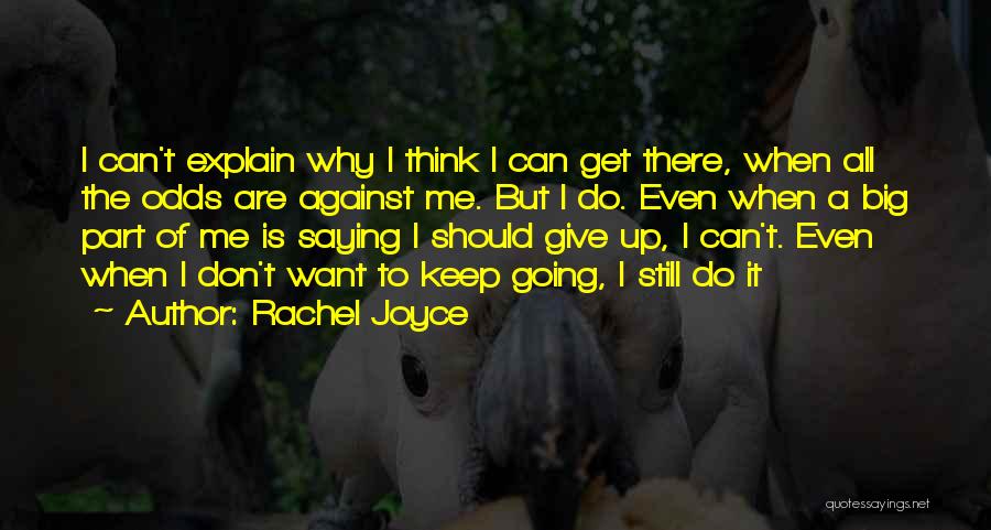 Against The Odds Quotes By Rachel Joyce