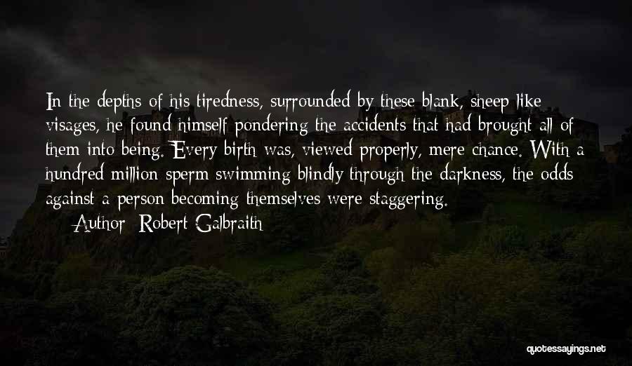 Against The Odds Quotes By Robert Galbraith