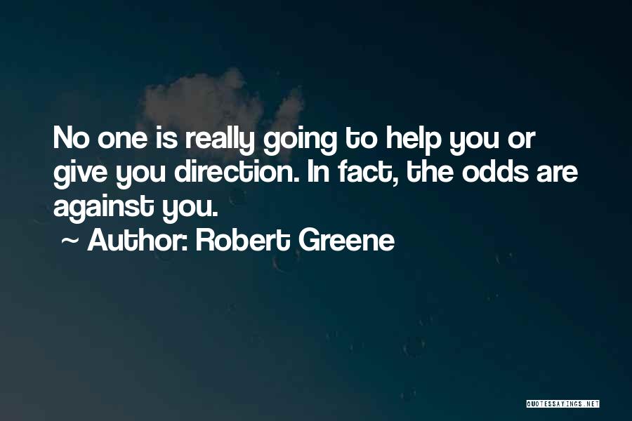 Against The Odds Quotes By Robert Greene