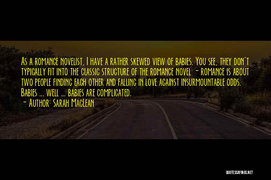 Against The Odds Quotes By Sarah MacLean