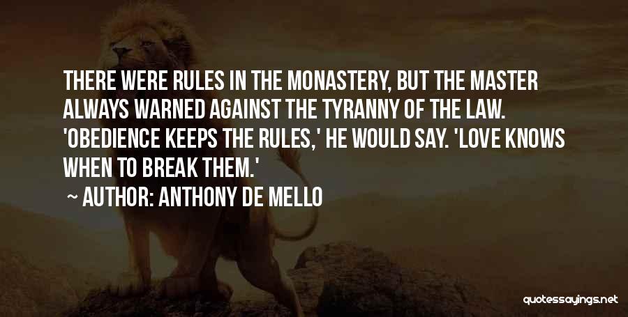 Against The Rules Quotes By Anthony De Mello