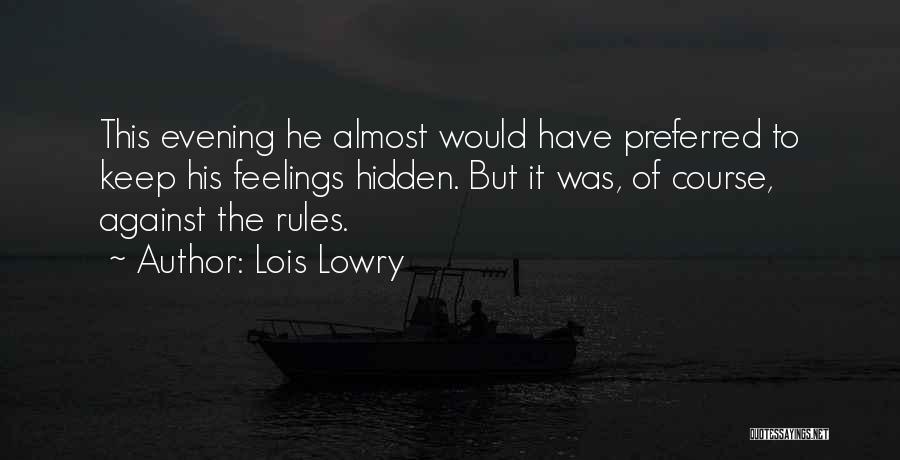 Against The Rules Quotes By Lois Lowry