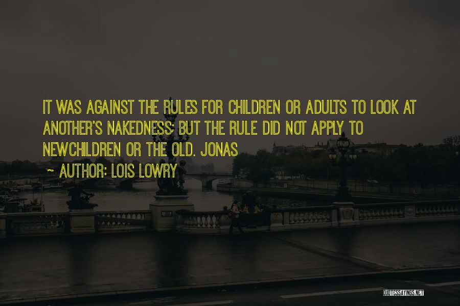 Against The Rules Quotes By Lois Lowry