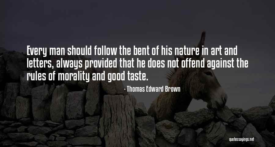 Against The Rules Quotes By Thomas Edward Brown