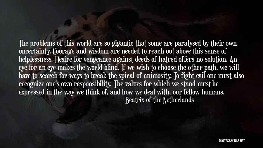 Against The World Quotes By Beatrix Of The Netherlands Against The World Quotes By Beatrix Of The Netherlands