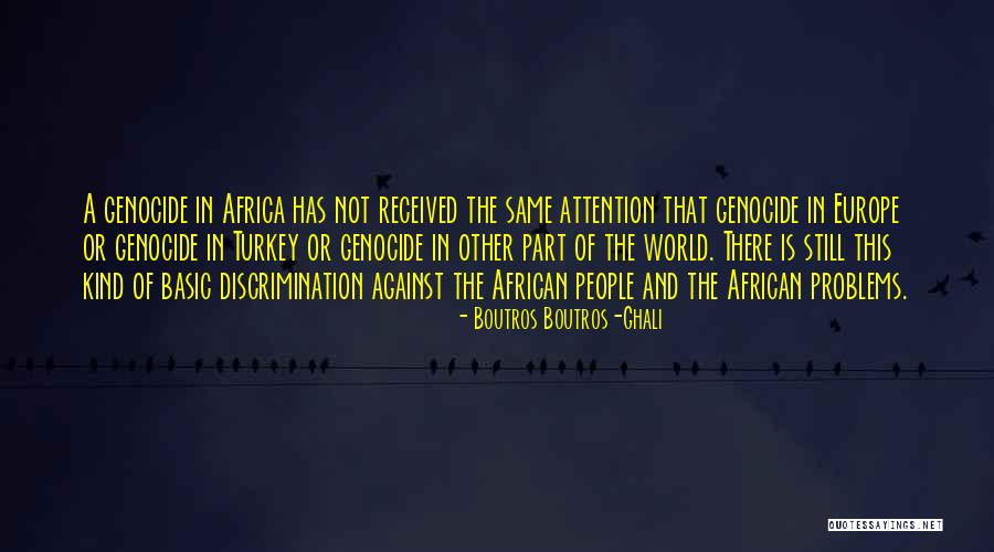 Against The World Quotes By Boutros Boutros-Ghali Against The World Quotes By Boutros Boutros-Ghali