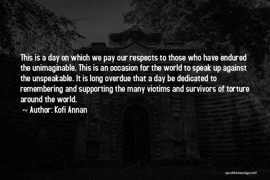 Against Torture Quotes By Kofi Annan