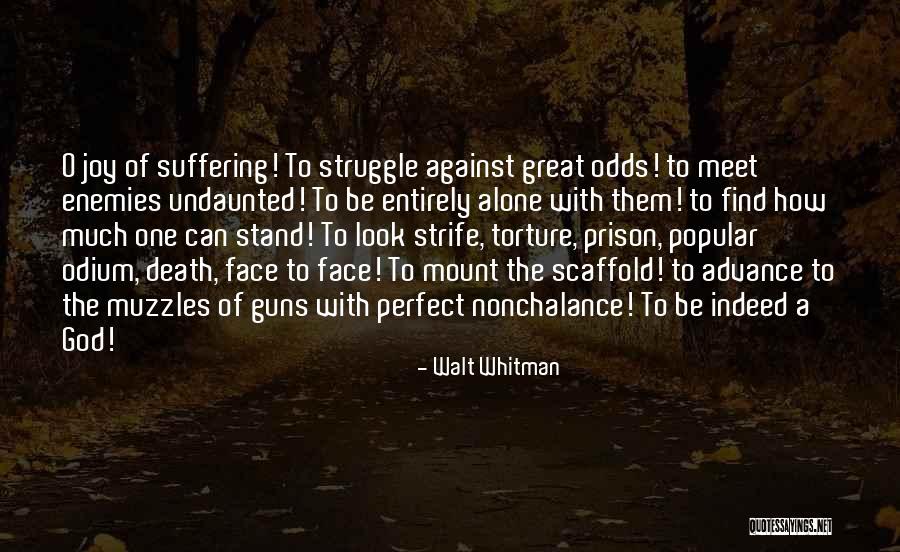 Against Torture Quotes By Walt Whitman Against Torture Quotes By Walt Whitman