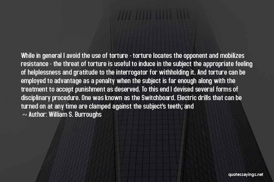 Against Torture Quotes By William S. Burroughs