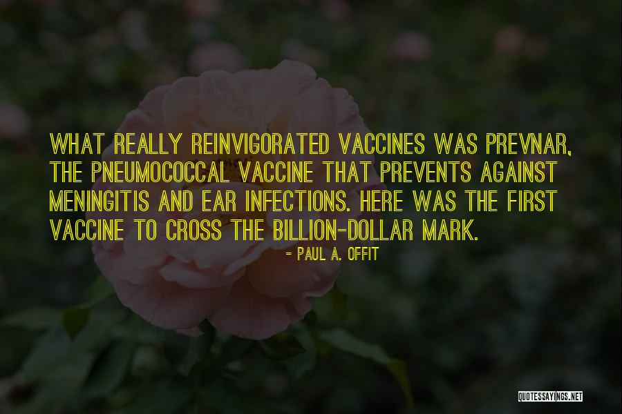 Against Vaccines Quotes By Paul A. Offit Against Vaccines Quotes By Paul A. Offit