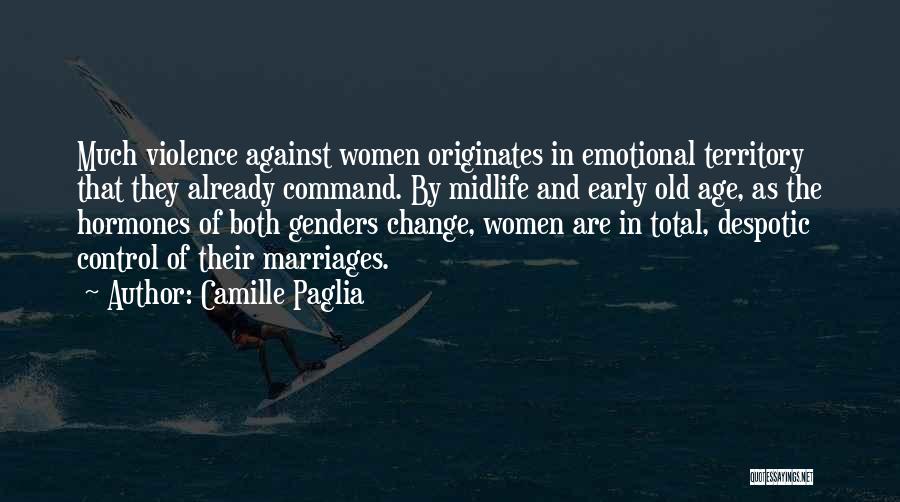 Against Violence Quotes By Camille Paglia