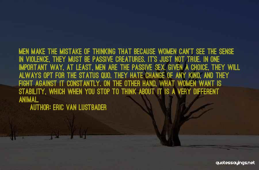 Against Violence Quotes By Eric Van Lustbader