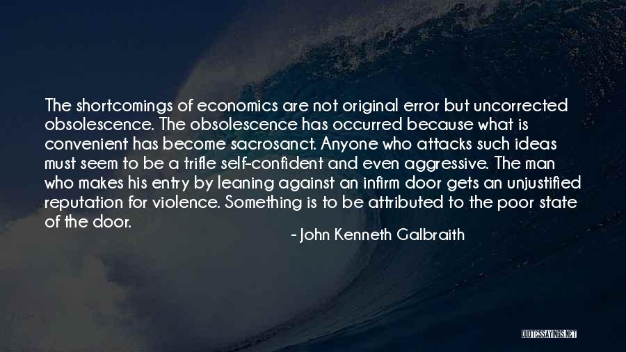 Against Violence Quotes By John Kenneth Galbraith